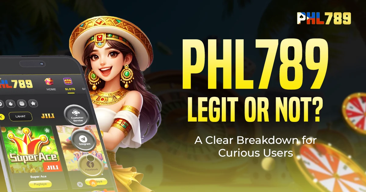 PHL789 Legit or Not? A Clear Breakdown for Curious Users