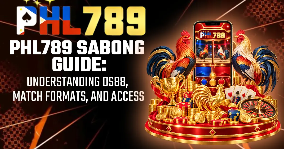 PHL789 Sabong Guide – Understanding DS88, Match Formats, and Access